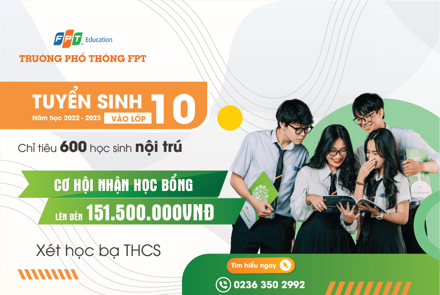 Quy định học bổng và các chế độ ưu đãi năm học 2022 – 2023 tại THPT FPT Đà Nẵng | FPT Schools