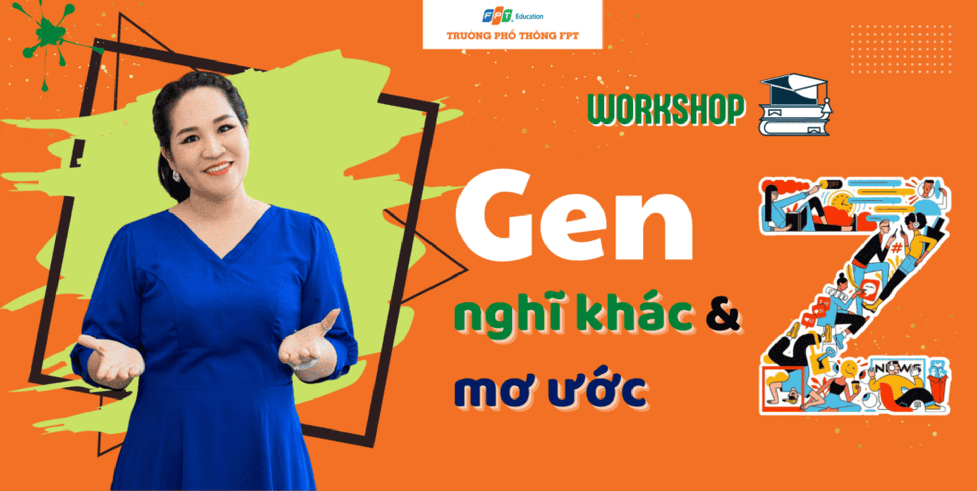 FSchool Quy Nhơn tổ chức workshop "GEN Z NGHĨ KHÁC VÀ MƠ ƯỚC" | FPT Schools
