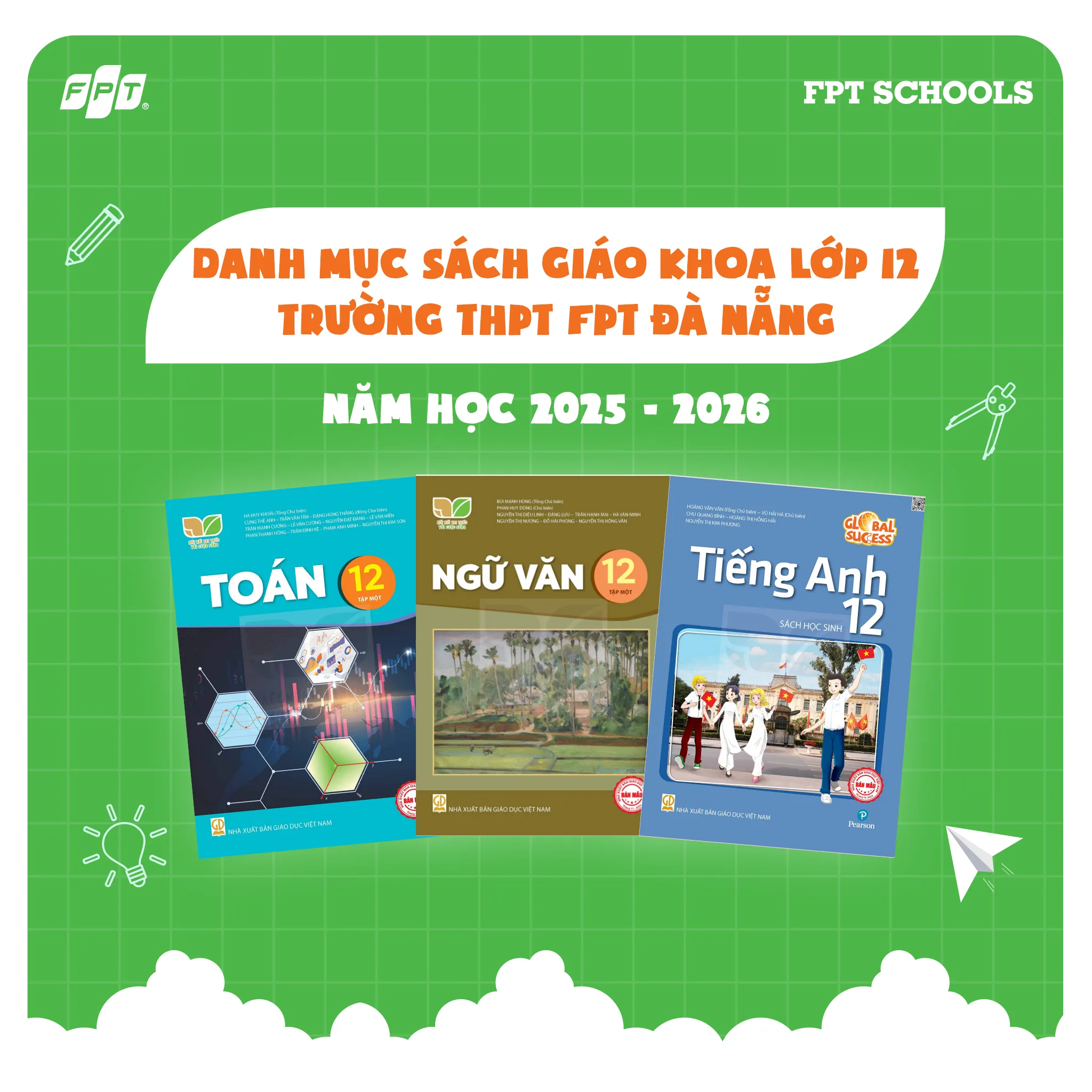 THÔNG BÁO DANH MỤC SÁCH GIÁO KHOA LỚP 12 SỬ DỤNG DẠY & HỌC TẠI TRƯỜNG THPT FPT ĐÀ NẴNG NĂM HỌC 2025 – 2026 | FPT Schools