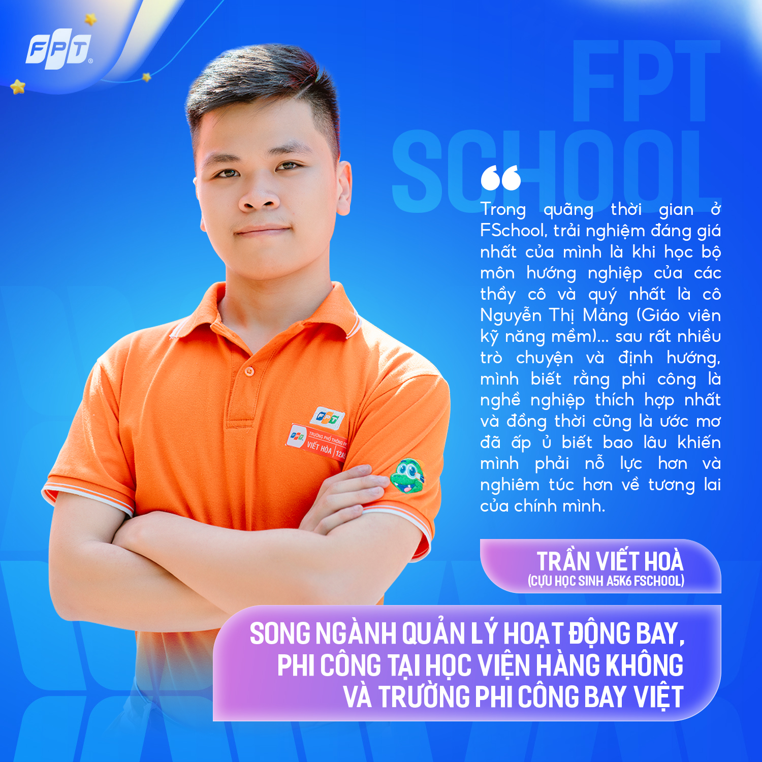 [ ] TRẦN VIẾT HÒA – KHI FSCHOOL TRỞ THÀNH ĐƯỜNG BĂNG ĐỂ GIẤC MƠ PHI CÔNG ĐƯỢC CẤT CÁNH | FPT Schools