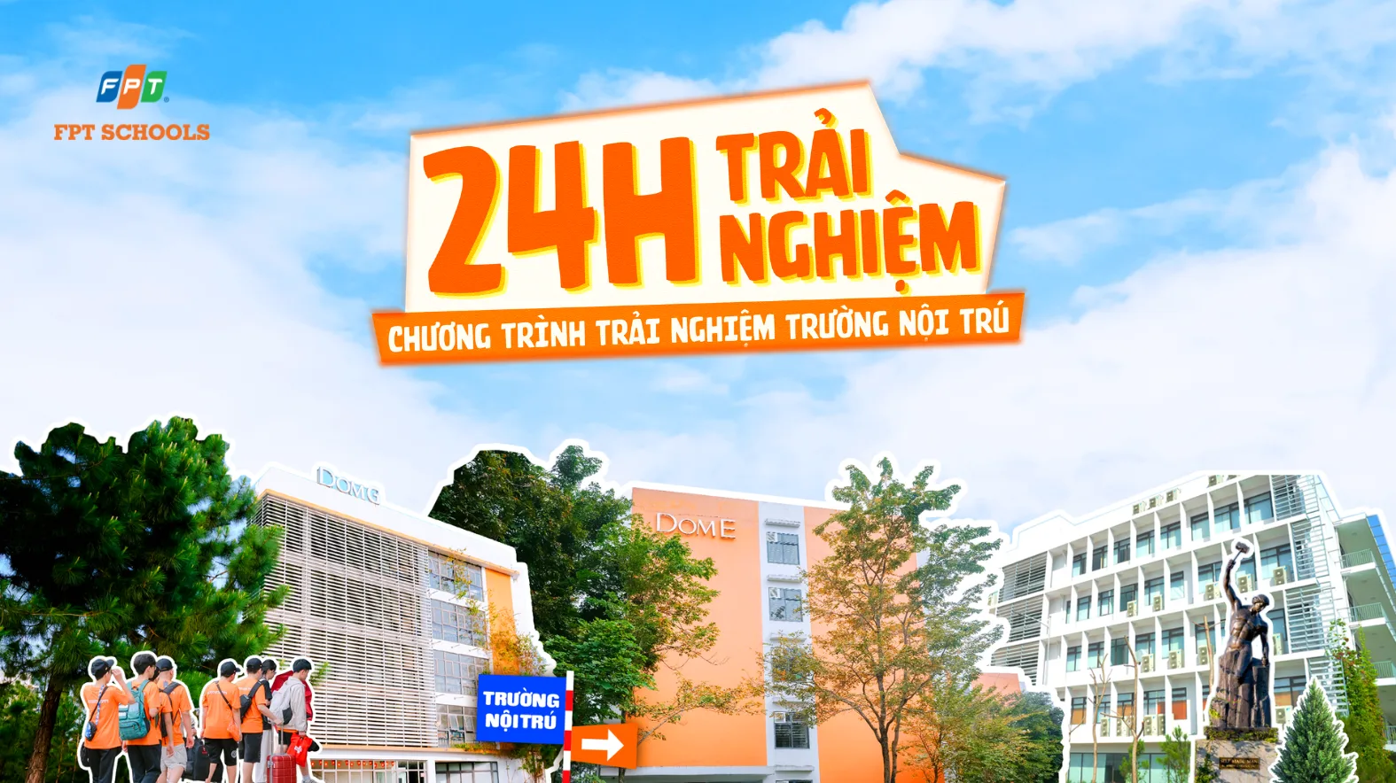 24H TRẢI NGHIỆM – HÀNH TRÌNH KHÁM PHÁ MÔI TRƯỜNG NỘI TRÚ THPT FPT | FPT Schools