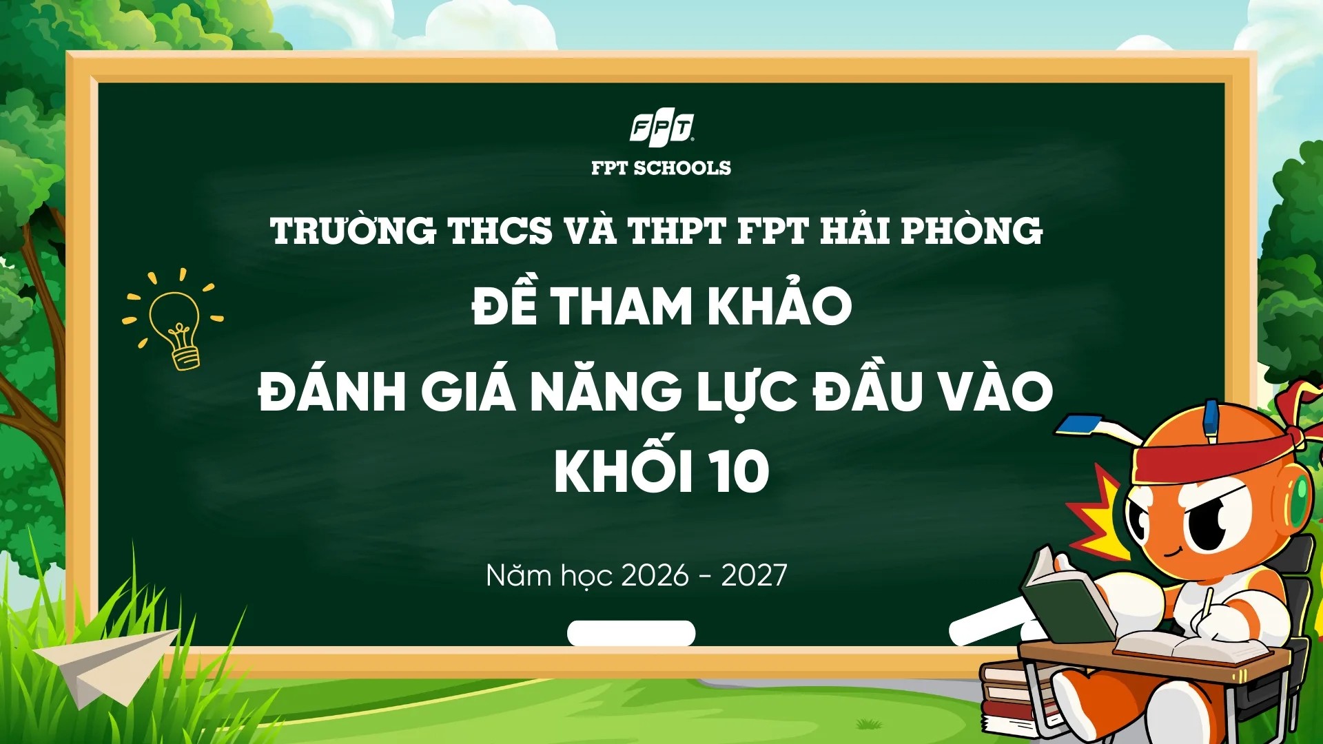 FPT School Hải Phòng công bố đề tham khảo Đánh giá năng lực đầu vào khối 10 năm học 2026 - 2027 | FPT Schools