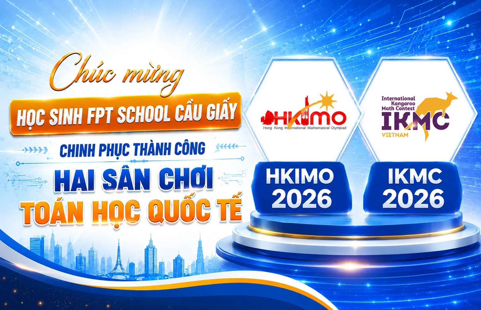 Khẳng định tư duy Toán học xuất sắc, các FPTers liên tiếp "ẵm" giải thưởng cao trong hai sân chơi lớn HKIMO 2026 và IKMC 2026 | FPT Schools