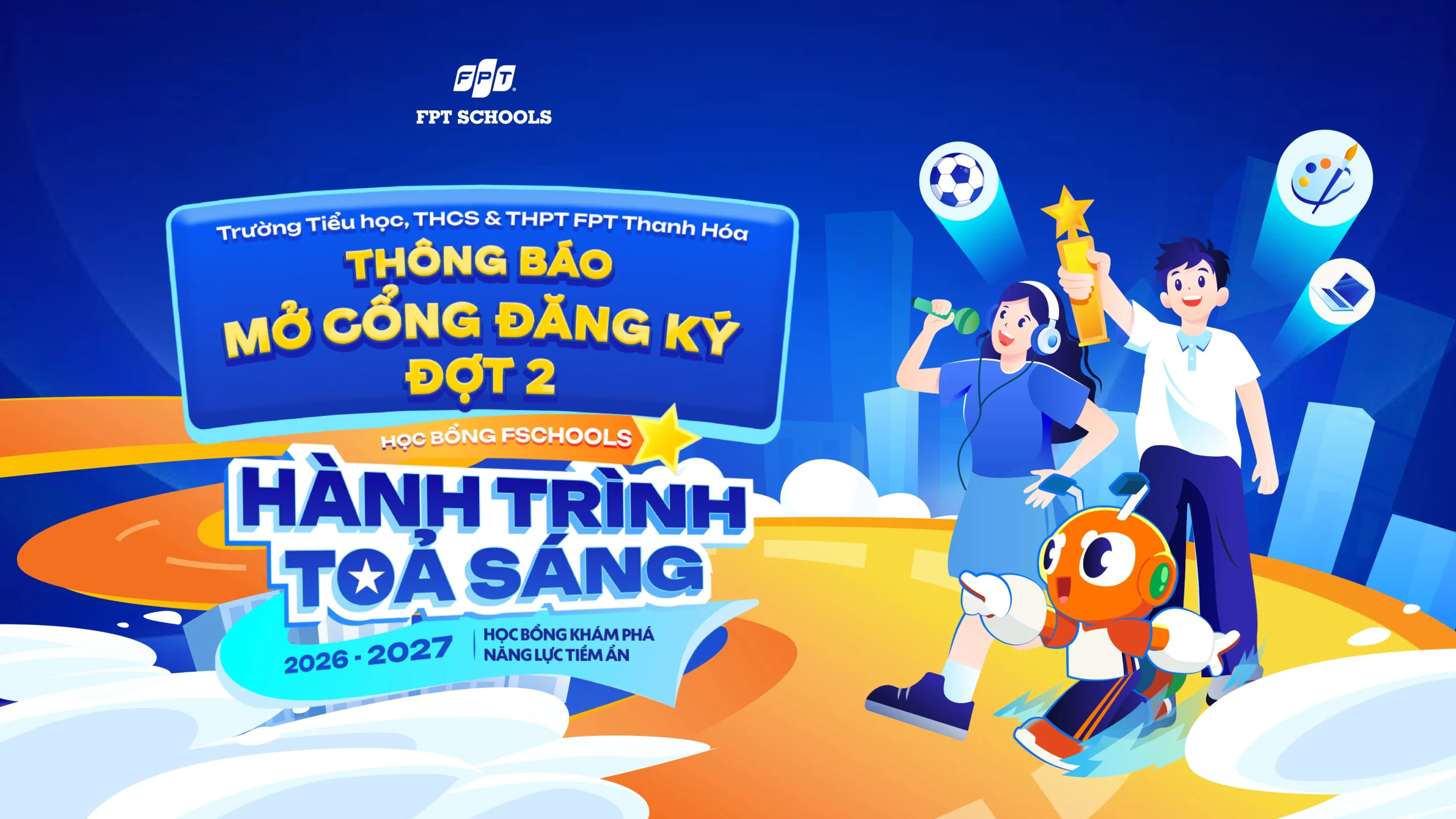 Fschool Thanh Hóa mở công đăng ký học bổng "Hành trình toả sáng" đợt 2 | FPT Schools