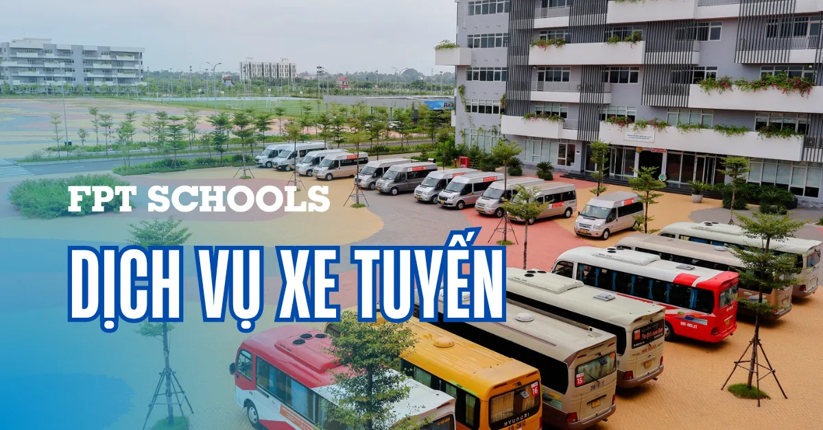 Xe tuyến FPT School Hà Nam – Hành trình của sự an toàn và an tâm | FPT Schools