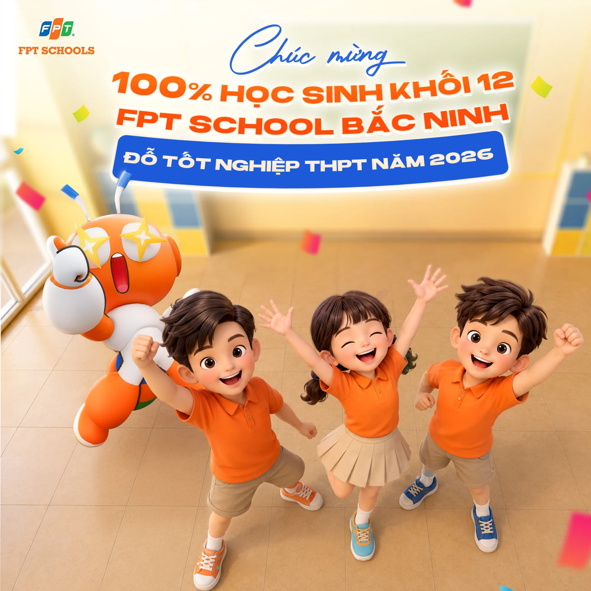 Chúc mừng 100% học sinh lớp 12 FPT School Bắc Ninh đỗ tốt nghiệp THPT năm 2026 | FPT Schools
